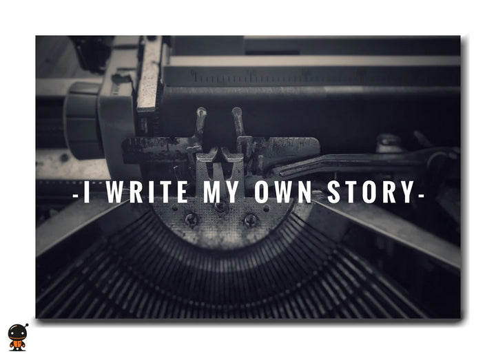 I Write My Own Story - A Declaration of Empowerment