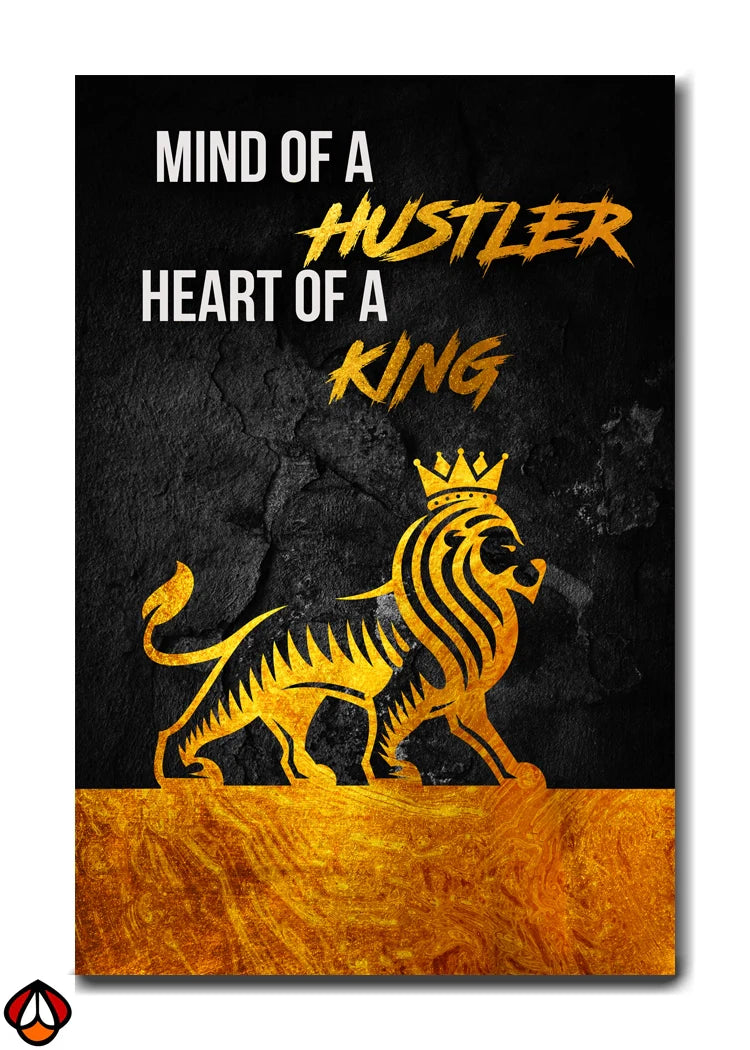 Hustler’s Mind, King’s Heart - The Power of Ambition
